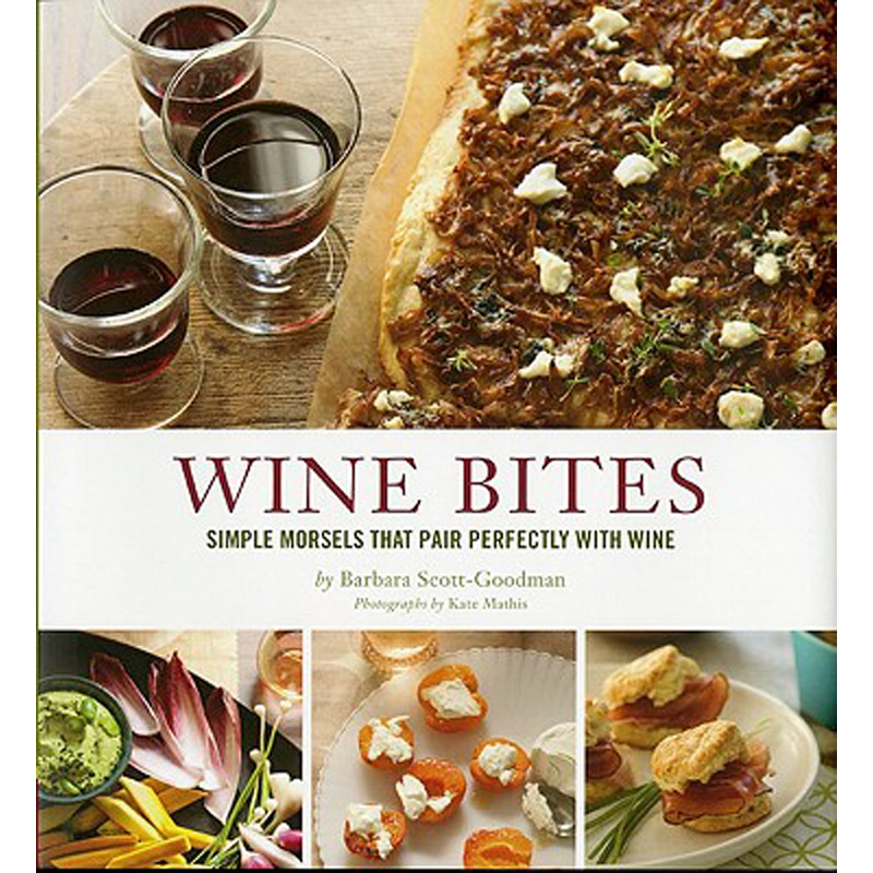 Wine Bites: 64 Simple Morsels That Pair Perfectly with Wine
