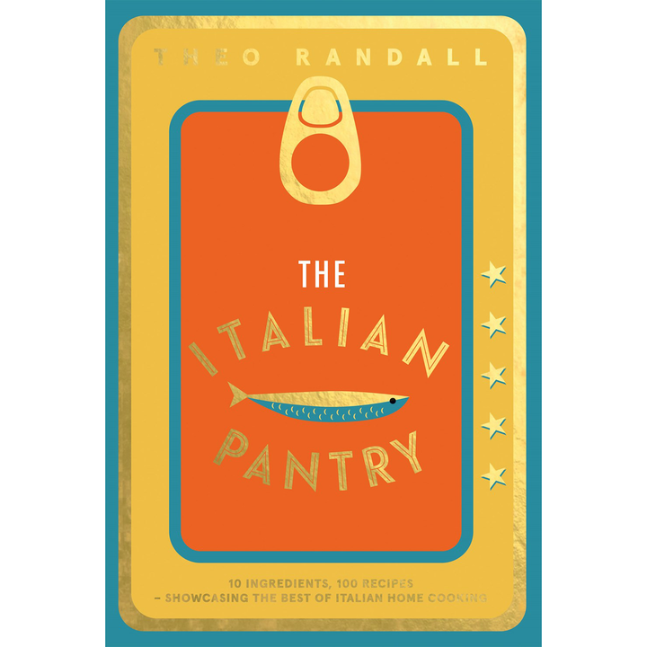 The Italian Pantry: 10 Ingredients, 100 Recipes - Showcasing the Best of Italian Home Cooking