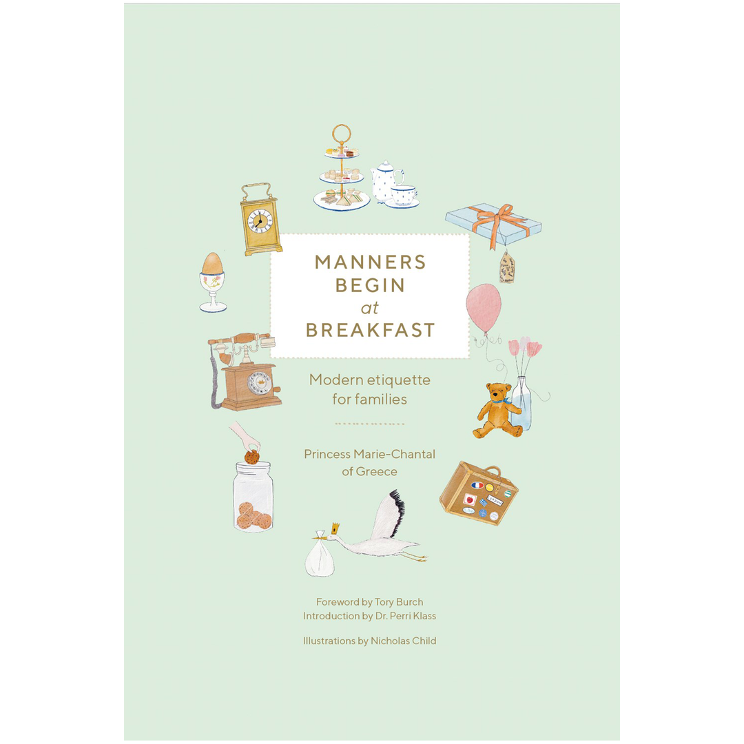 Manners Begin At Breakfast: Modern Etiquette For Families
