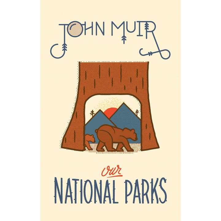 John Muir: Our National Parks